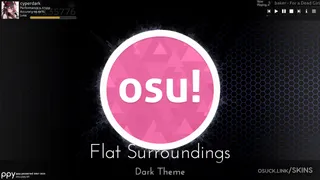 Flat Surroundings - Dark Theme osu skin,Flat Surroundings - Dark Theme osu skin,